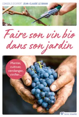 Faire son vin bio dans son jardin