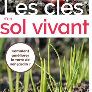 Les clés d'un sol vivant 2