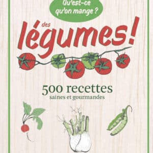 Qu'est-ce qu'on mange ? Des légumes !