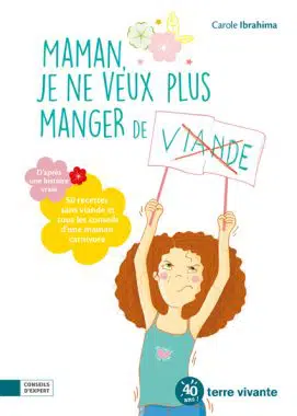 Maman, je ne veux plus manger de viande !