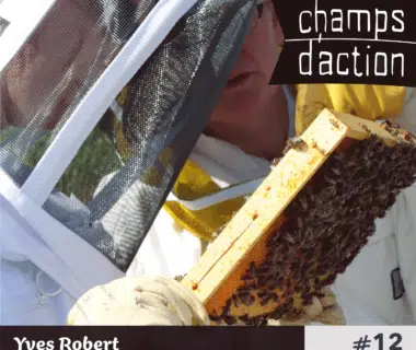 Champs d'action : Yves Robert, protéger les abeilles 1