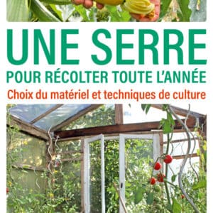 Une serre pour récolter toute l'année