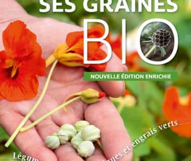 Produire ses graines bio - Nouvelle édition